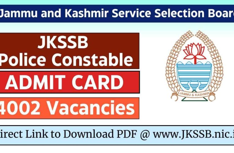 JKSSB पुलिस कांस्टेबल एडमिट कार्ड 2024: 4002 पदों के लिए जारी हुआ प्रवेश पत्र, यहां जानें पूरी प्रक्रिया